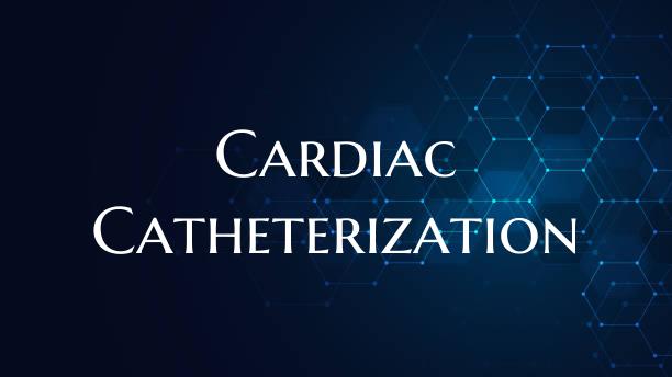 Cardiac Catheterization