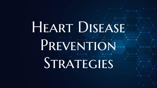 Heart Disease Prevention Strategies