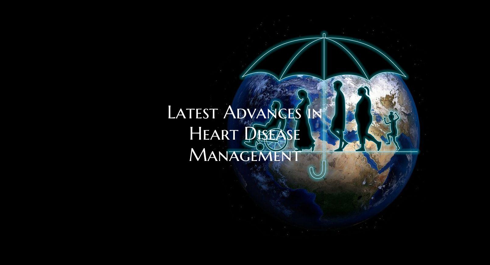Latest Advances in Heart Disease Management