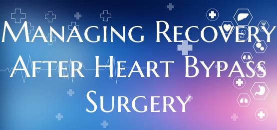 Managing Recovery After Heart Bypass Surgery