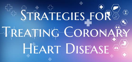 Strategies for Treating Coronary Heart Disease